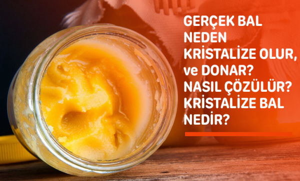Gerçek Bal Neden Kristalize Olur, Donar, Nasıl Çözülür?