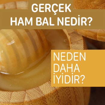 gercek hakiki orjinal ham bal nedir neden daha iyidir